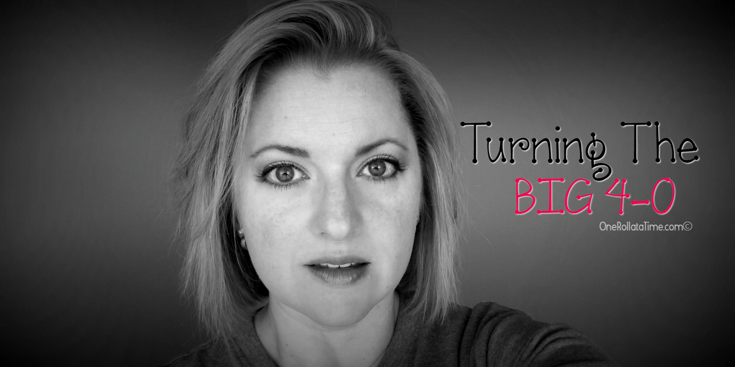 Turning The Big 4 0 One Roll At A Time