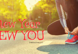 New Year - New You It's time to get serious about your health.