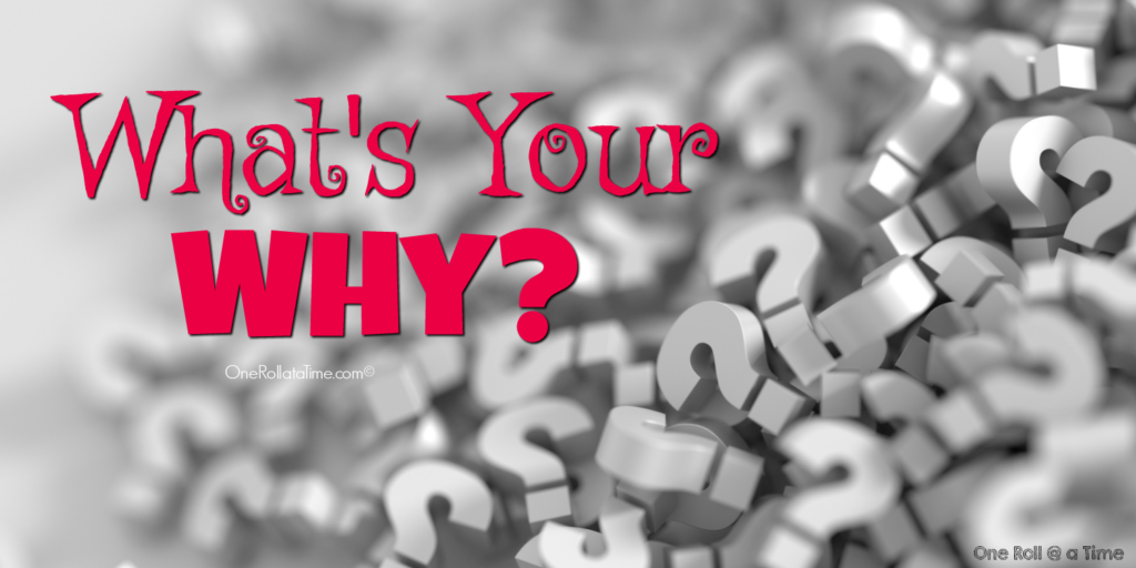 What's Your Why?